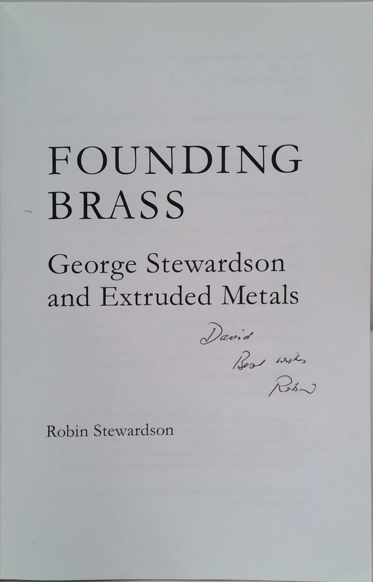 Founding Brass: George Stewardson And Extruded Metals (SIGNED) - Image 2