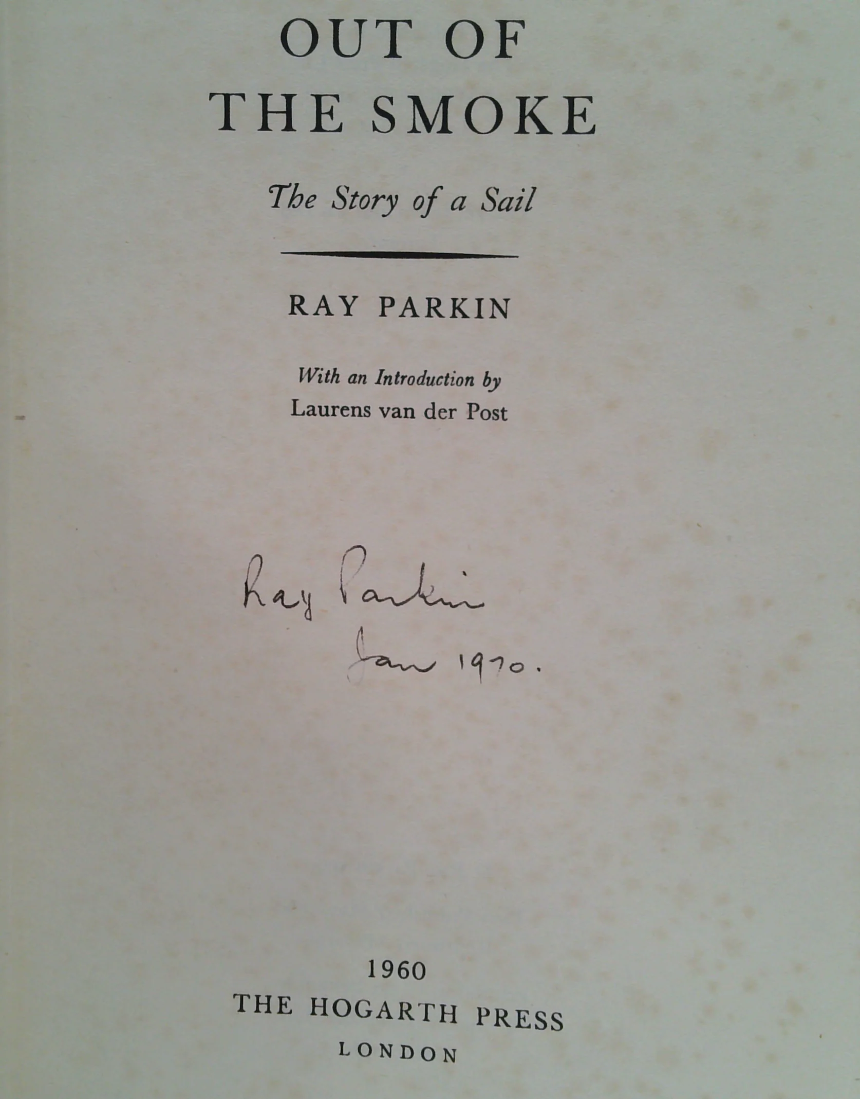 Out Of The Smoke: The Story Of A Sail (SIGNED - Image 2
