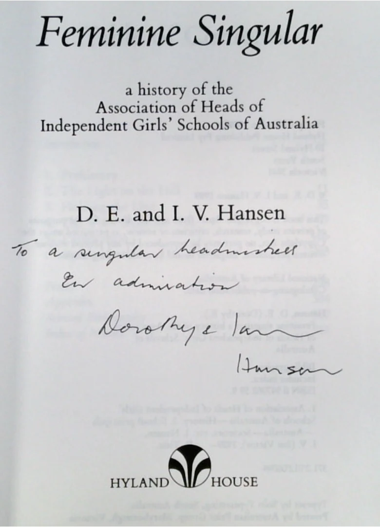 Feminine Singular: A History of the Association of Heads of Independent Girl's School of Australia (SIGNED) - Image 2